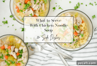 20 Delicious Sides to Serve with Chicken Noodle Soup