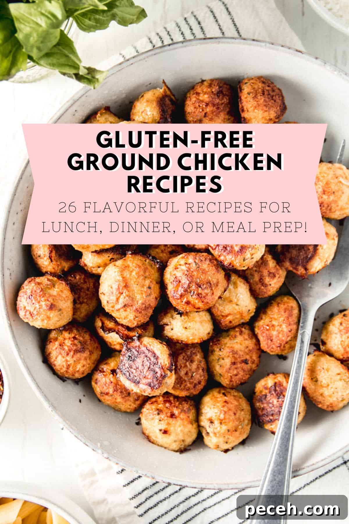 Ground chicken meatballs in a bowl with a large fork. Text overlay: gluten free ground chicken recipes, 26 flavorful recipes for lunch dinner or meal prep.