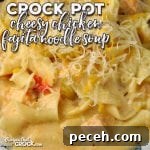 Crock Pot Chicken Chile Verde Soup Recipe 5 This cheesy chicken fajita noodle soup is easy to make and loved by kids and adults alike.