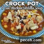 Crock Pot Chicken Chile Verde Soup Recipe 3 This 7 Can Chicken Tortilla Soup is incredibly simple to make and wonderfully delicious!