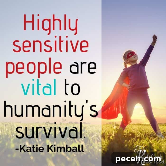 Highly Sensitive Person: Understanding and Supporting Them in Crisis 3 Highly sensitive people are vital to humanity's survival. -Katie Kimball