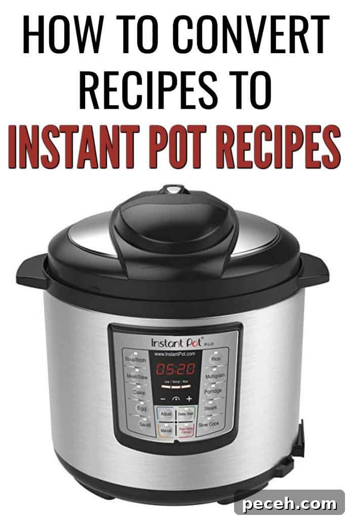 Convert Any Recipe for the Instant Pot: 9 Practical Tips 8 Conversion tips